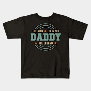 The man myth the legend, Daddy Kids T-Shirt